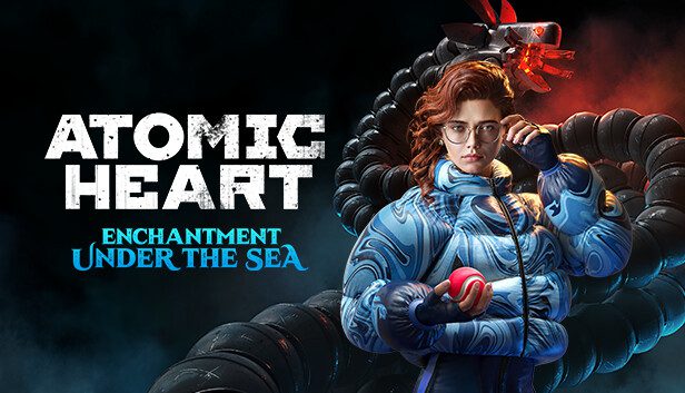 نقد و بررسی بسته الحاقی Atomic Heart: Enchantment Under the Sea