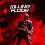 بازی Killing Floor 3 در ماه مرداد منتشر خواهد شد