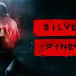 تماشا کنید: با انتشار تریلری از بازی ترسناک Silver Pines رونمایی شد