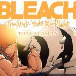 تاریخ پخش انیمه Bleach: Thousand Year Blood War  The Calamity اعلام شد