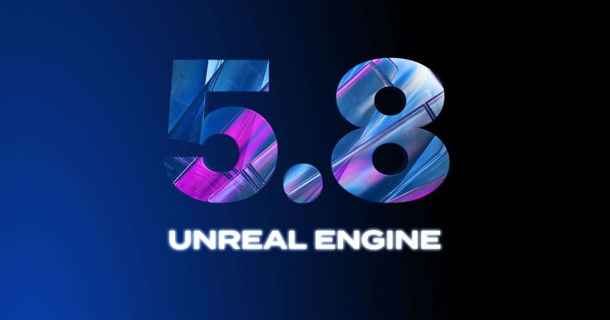 Unreal engine 5.8